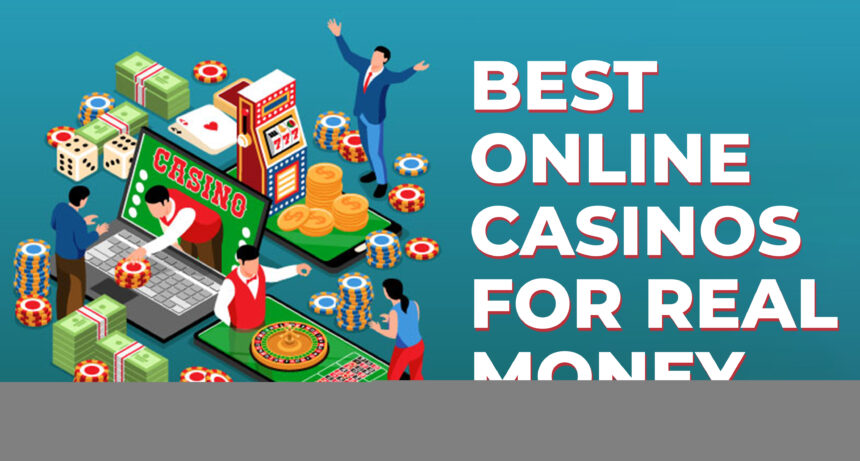Best Online Casinos For Real Money Gambling